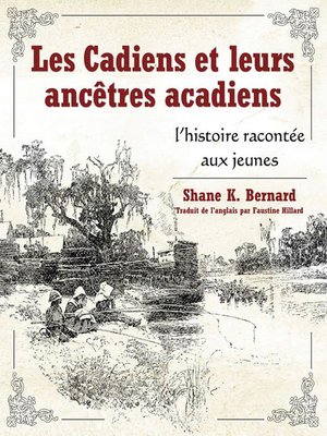 cover image of Les Cadiens et leurs ancêtres acadiens